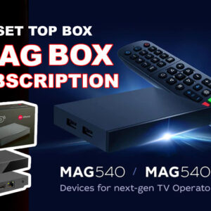 MAG BOX IPTV Subscription